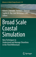 Broad Scale Coastal Simulation: New Techniques to Understand and Manage Shorelines in the Third Millennium