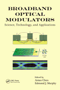 Broadband Optical Modulators: Science, Technology, and Applications