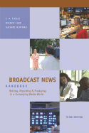 Broadcast News Handbook: Writing, Reporting and Producing in a Converging Media World