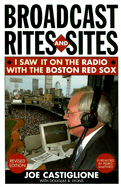 Broadcast Rites and Sites: I Saw It on the Radio with the Boston Red Sox, Revised Edition