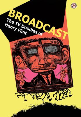 Broadcast: The TV Doodles of Henry Flint - Dethan, Cy