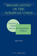 Broadcasting in the European Union: The Role of Public Interest in Competition Analysis