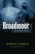 Broadmoor: An Inside Story