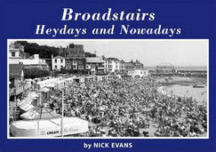 Broadstairs Heydays and Nowadays