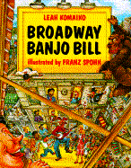 Broadway Banjo Bill - Komaiko, Leah