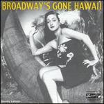 Broadway's Gone Hawaii