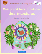 Brockhausen Livre de Coloriage Vol. 2 - Mon Grand Livre ? Colorier Des Mandalas: Lapin de P?ques & Cloche