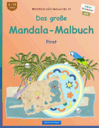 Brockhausen Malbuch Bd. 14 - Das Gro?e Mandala-Malbuch: Pirat