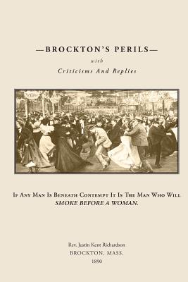 BROCKTON?S PERILS with Criticisms And Replies - Richardson, Justin Kent