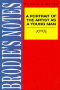 Brodie's Notes on James Joyce's "Portrait of the Artist as a Young Man" - Handley, Graham