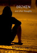 Broken and Other Thoughts