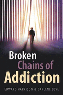 Broken Chains of Addiction