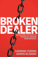 Broken Dealer: Navigating the Path to Financial Advisor Independence
