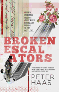 Broken Escalators: Funny & Frightful Lessons about Moth Eating and Moving to the Next Level