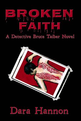 Broken Faith: A Detective Bruce Taiber Novel - Hannon, Dara