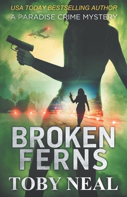 Broken Ferns - Neal, Toby