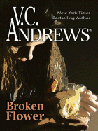 Broken Flower - Andrews, V C