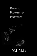 Broken Flowers and Promises