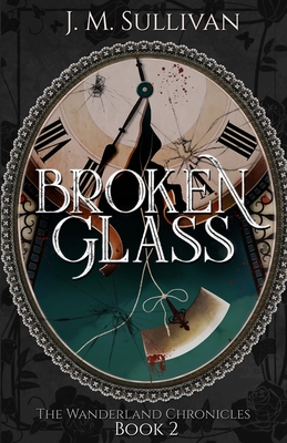 Broken Glass - Sullivan, J M