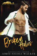 Broken Halos: (queen City Rogues, #1)