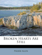 Broken Hearts Are Still