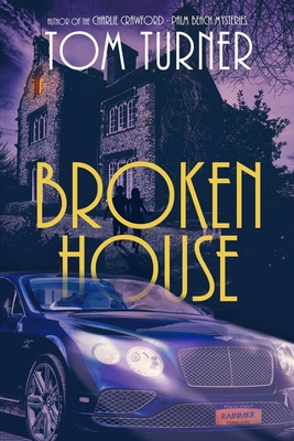Broken House - Turner, Tom