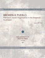 Broken K Pueblo: Prehistoric Social Organization in the American Southwest Volume 18