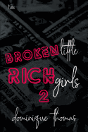 Broken Little Rich Girl 2