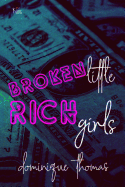 Broken Little Rich Girls