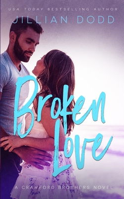 Broken Love - Dodd, Jillian