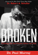 Broken: Picking Up the Pieces After the Fall