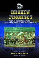 Broken Promises: The U.S. Government & Native Americans