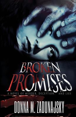 Broken Promises - Zadunajsky, Donna Michelle, and Travis, Miles (Designer)