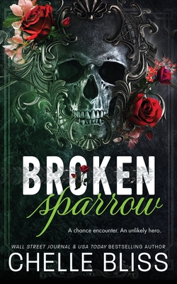 Broken Sparrow: Special Edition - Bliss, Chelle