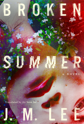 Broken Summer - Lee, J M, and Jae, An Seon (Translated by)