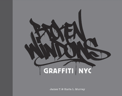 Broken Windows: Graffiti NYC