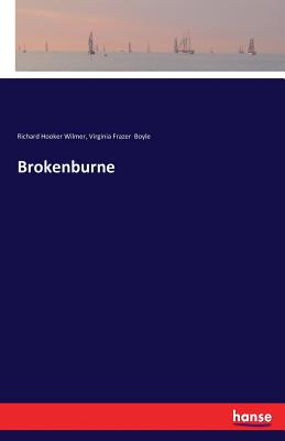 Brokenburne - Wilmer, Richard Hooker, and Boyle, Virginia Frazer