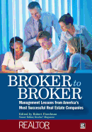 Broker to Broker: Management Lessons from America's Most Successful Real Estate Companies