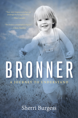 Bronner: A Journey to Understand - Burgess, Sherri