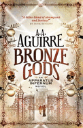 Bronze Gods: An Apparatus Infernum Novel