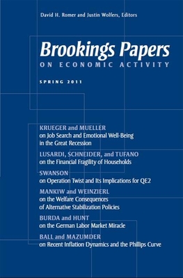 Brookings Papers on Economic Activity: Spring 2011 - Romer, David H (Editor), and Wolfers, Justin (Editor)