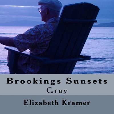 Brookings Sunsets: Gray - Kramer, Elizabeth