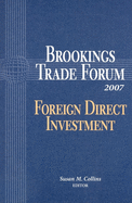 Brookings Trade Forum 2007: Foreign Direct Investment