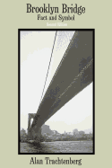 Brooklyn Bridge: Fact and Symbol