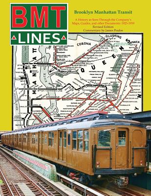 Brooklyn Manhattan Transit: A History as Seen Through the Company's Maps, Guides and Other Documents: 1923-1939 - Poulos, James