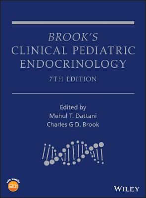 Brook's Clinical Pediatric Endocrinology - Dattani, Mehul T. (Editor), and Brook, Charles G. D. (Editor)