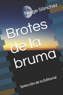 Brotes de la bruma: Selecci?n de la Editorial