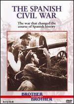 Brother Against Brother: The Spanish Civil War - 