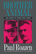 Brother Animal: The Story of Freud and Tausk