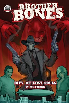 Brother Bones: City of Lost Souls - Davis, Rob (Illustrator), and Fortier, Ron